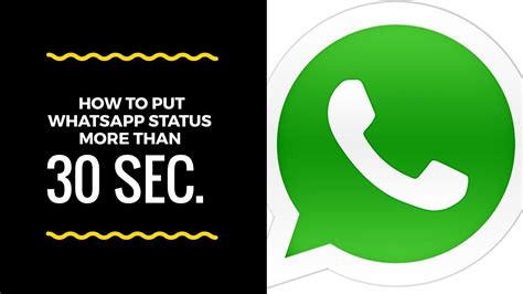 Cara Buat Status WA Lebih dari 30 Detik: Tips Agar Video Lebih Panjang di WhatsApp