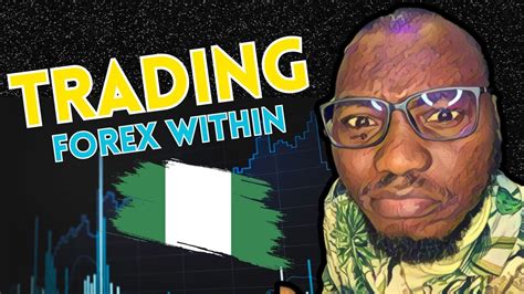 Guide To Forex Trading In Nigeria Infobusstop