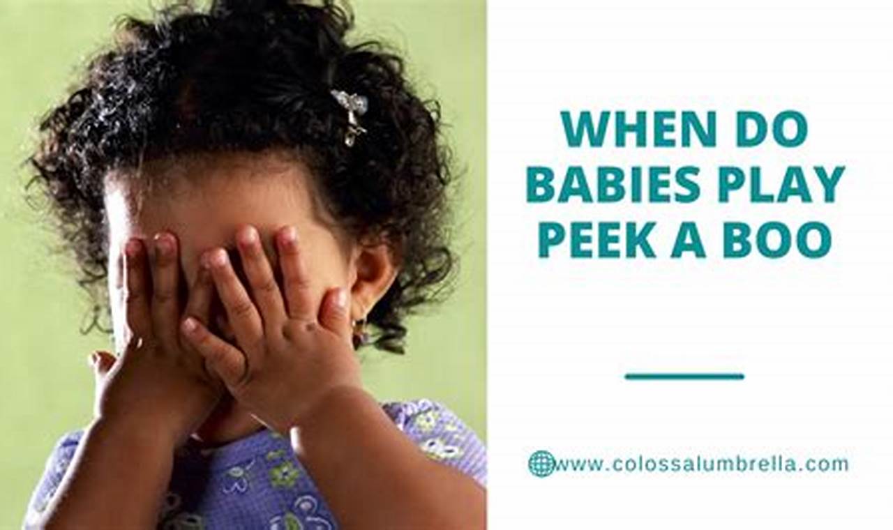 When Do Babies Play Peek-a-Boo Independently? A Developmental Guide for Parents