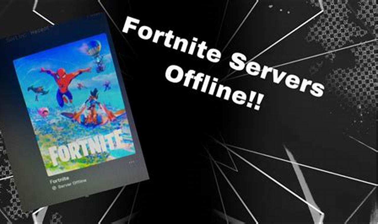 Fortnite Servers Down: Latest Updates and Estimated Restoration Time