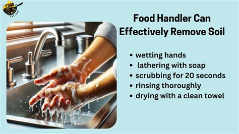 when a food handler can effectively remove soil