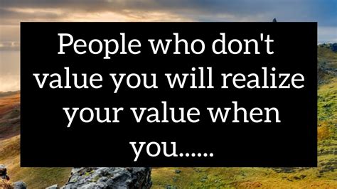 when a man doesn't see your value