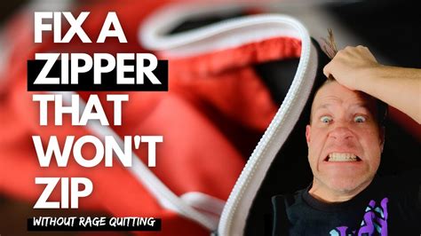 When A Zipper Won't Zip