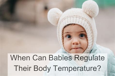 when can babies regulate temperature