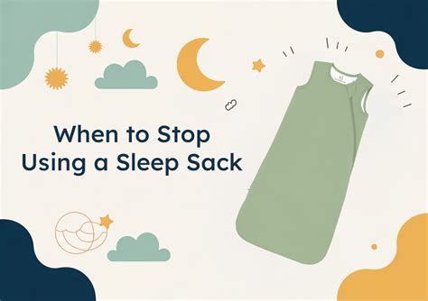 When Can I Stop Using A Sleep Sack