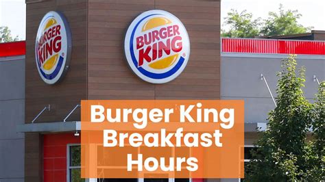 when does burger king open for breakfast