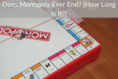 when does monopoly end