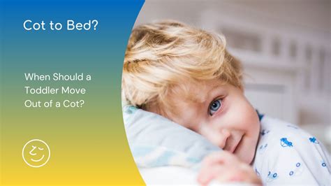 When Does Toddler Move From Cot To Bed