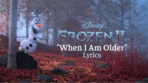 when i am older frozen lyrics