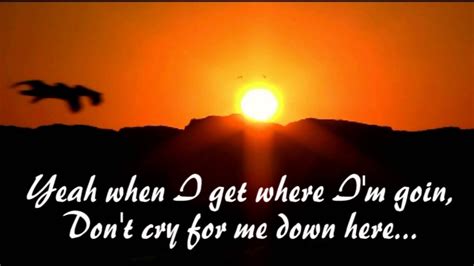 "When I Get Where I'm Going" Brad Paisley with Dolly Parton lyrics