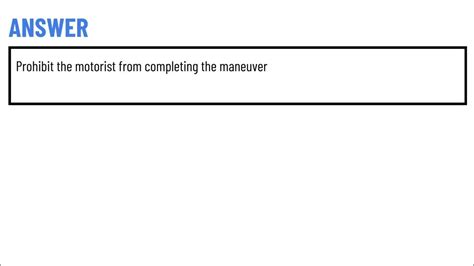 when implementing a turnabout the motorist should