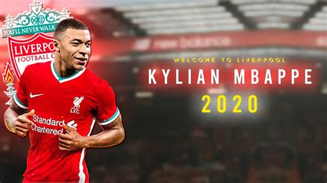when is kylian mbappe going to liverpool