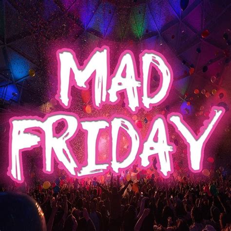 when is mad friday 2022