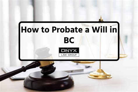 when is probate required in bc for a will