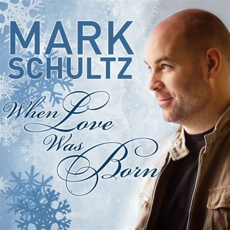 when love was born mark schultz