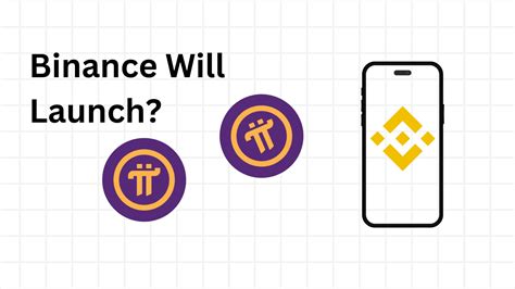 When Pi Coin Will Launch On Binance