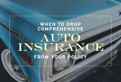 when should you drop comprehensive coverage on your car