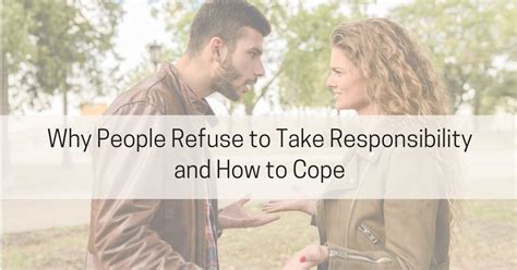 when someone refuses to take responsibility