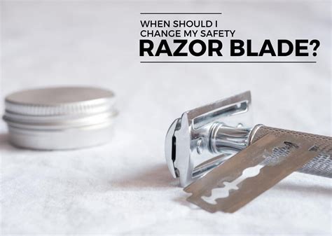 when to change safety razor blade