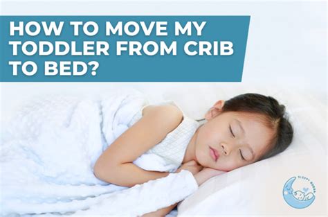 When To Move Toddler From Crib To Bed
