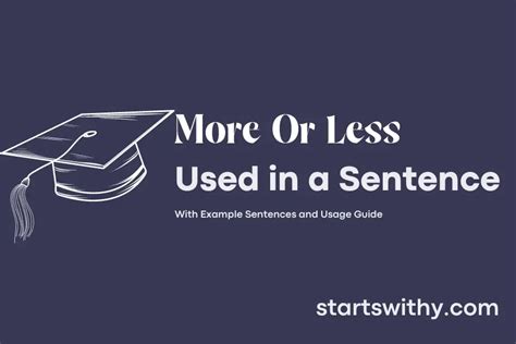 when to use more or less in a sentence