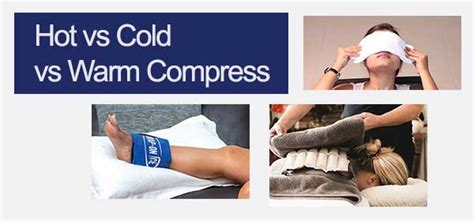 When To Use Warm And Cold Compress
