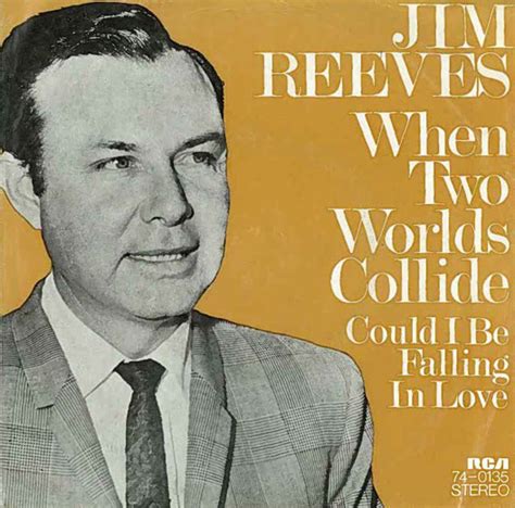 when two worlds collide song jim reeves
