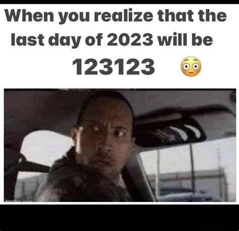 when you realize the last day of 2023 meme