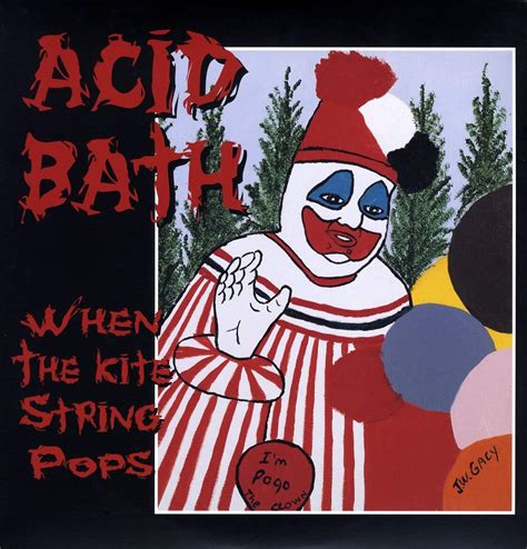 Acid Bath When The Kite String Pops LP 180 Gram Vinyl Rotten Records
