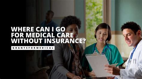 where can i go to get medical care without insurance