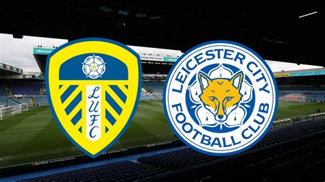 where can i watch leeds v leicester