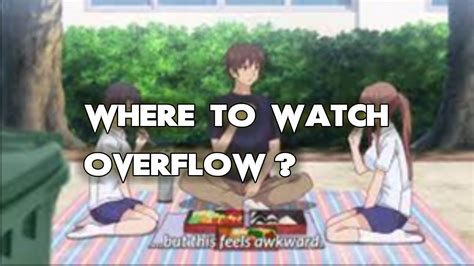 The Best Where Can I Watch Overflow Popular