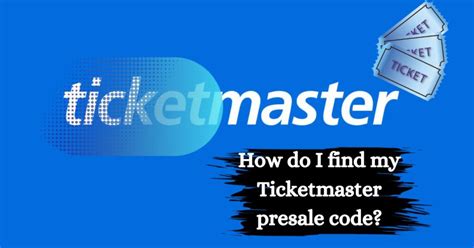 where do i enter my presale code on ticketmaster