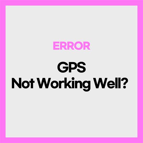 where gps doesn t work