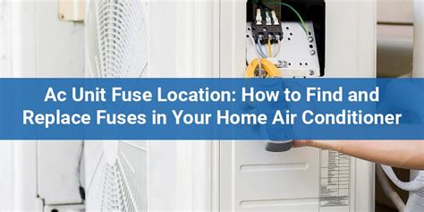 Where Is The Fuse In Ac Unit