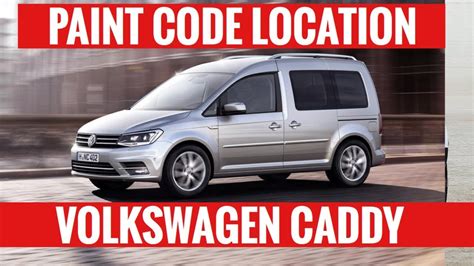 Where Is The Paint Code On A Vw Caddy