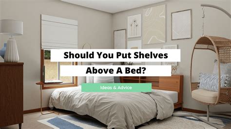 Where Should Shelves Be Placed In A Bedroom