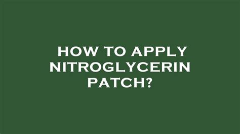 Where To Apply Nitroglycerin Patch
