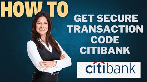 where to find secure transaction code citibank