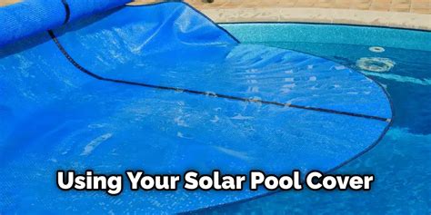 Where To Put Solar Cover When Using Pool
