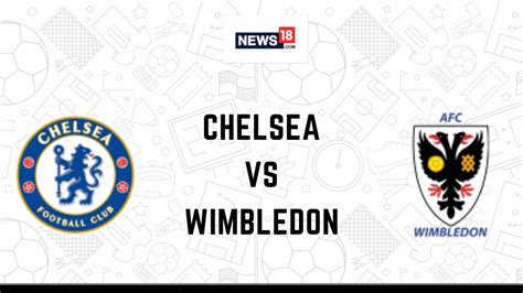 where to watch chelsea vs wimbledon