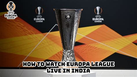 where to watch europa league in india