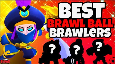 Who are the Best Brawlers for Brawl Ball? Brawl Stars UP!