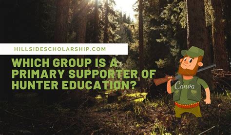 Which group is a primary supporter of hunter education