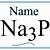 which is the correct name for the compound na3p