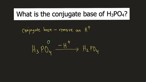 Which Of The Following Is The Conjugate Base Of H3Po4