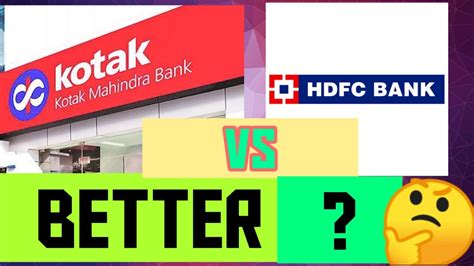 which bank is better kotak or hdfc