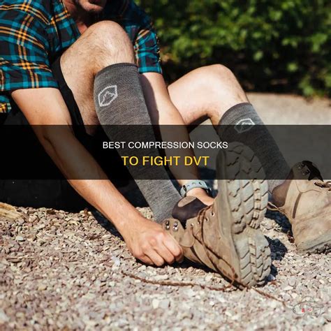Which Compression Socks Are Best For Dvt