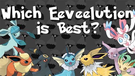 which eeveelution is best