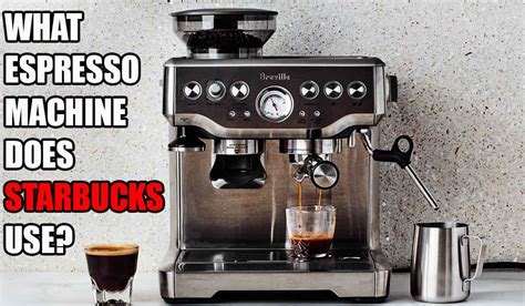 Which Espresso Machine Starbucks Use